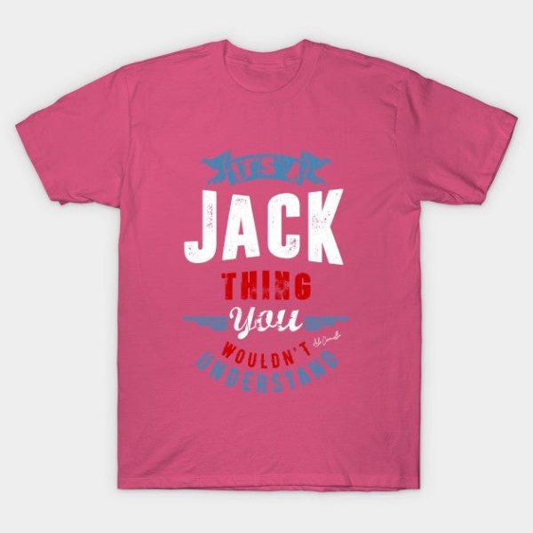 Is Your Name, Jack ? This shirt is for you!