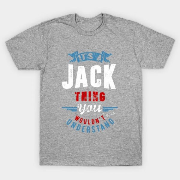 Is Your Name, Jack ? This shirt is for you!