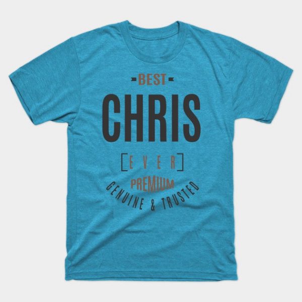 Is Your Name, Chris? This shirt is for you!