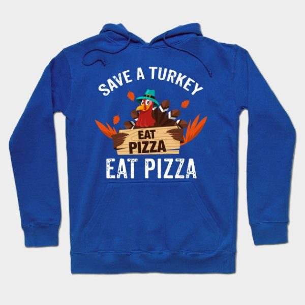 Save a Turkey Eat Pizza Thanksgiving Shirt