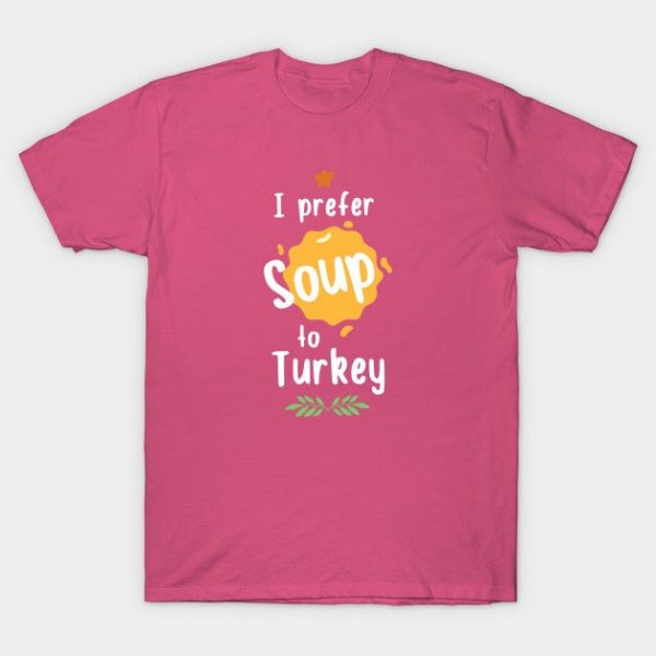 I Prefer Soup to Turkey