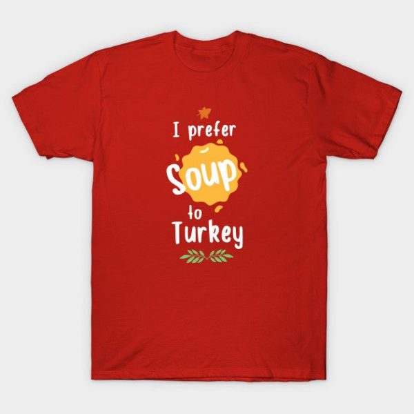 I Prefer Soup to Turkey