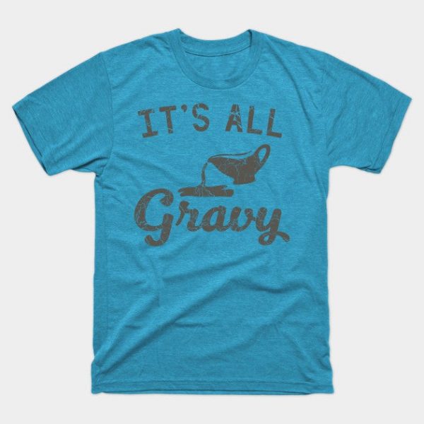 It's all gravy