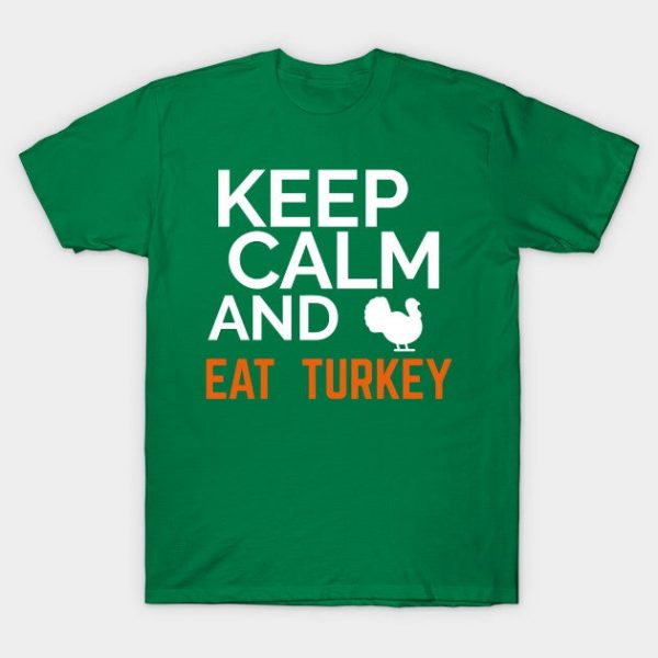 Keep Calm And Eat Turkey Gifts for thanksgiving