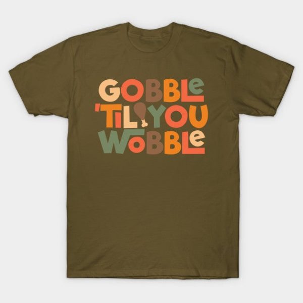 Gobble 'til You Wobble Thanksgiving Design