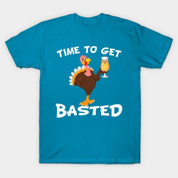 Time To Get Basted Funny Beer Thanksgiving Turkey Gift