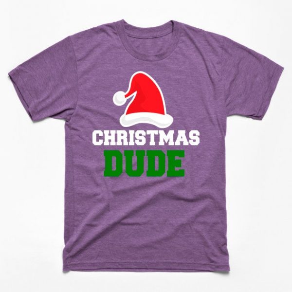 Christmas Dude - Perfect gift shirt & Merch for Christmas celebration