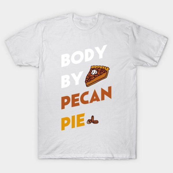 pecan pie nutrition thanksgiving T-Shirt