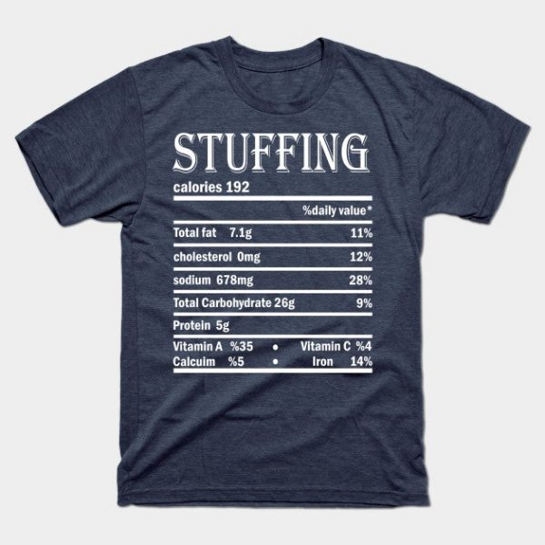 Stuffing Nutrition Facts Costume Funny Thanksgiving Gift Shirt