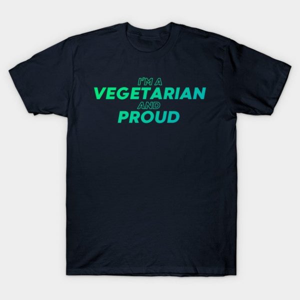 i'm a vegetarian and proud