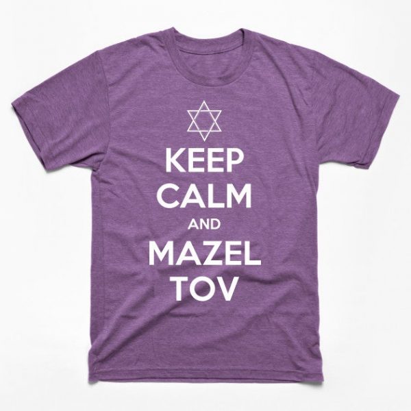 Keep Calm and Mazel Tov