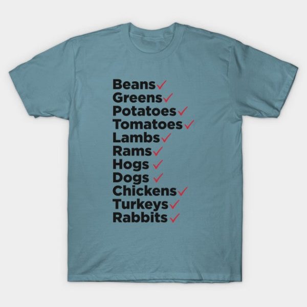 Beans. Greens. Potatoes. Tomatoes. Lambs. Rams.